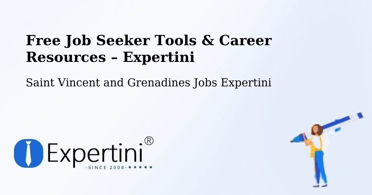 Free Job Seeker Tools & Career Resources – Saint Vincent and Grenadines - Saint Vincent and Grenadines Jobs Expertini