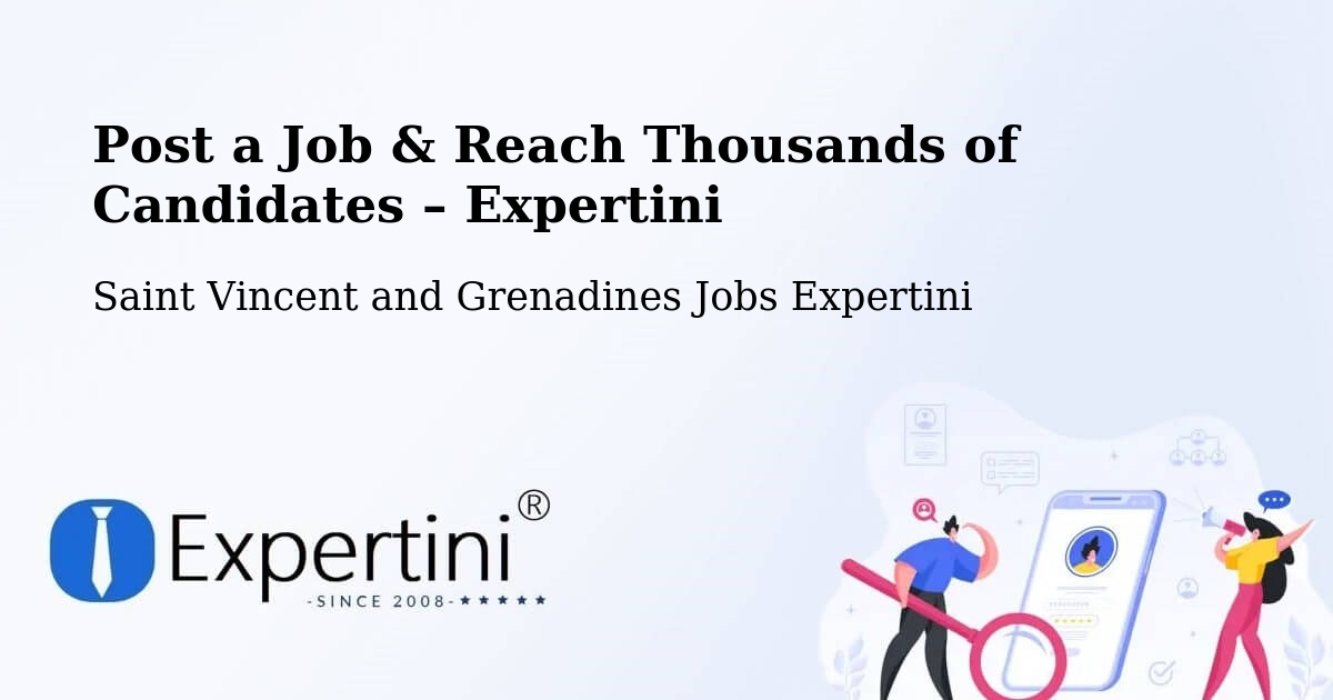 Post a Job in Saint Vincent and Grenadines – Hire the Right Talent - Saint Vincent and Grenadines Jobs Expertini