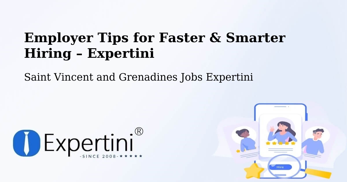 Employer Tips for Hiring & Recruitment – Saint Vincent and Grenadines - Saint Vincent and Grenadines Jobs Expertini