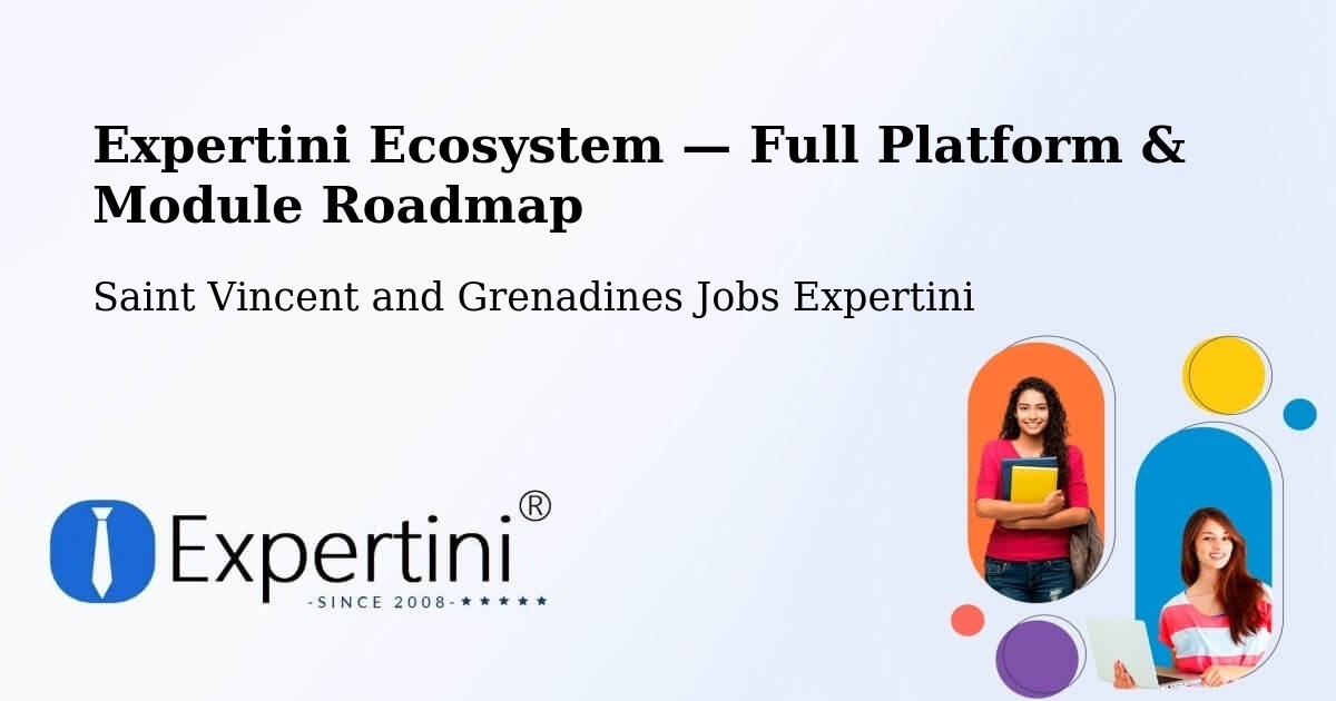 Expertini Ecosystem — Full Platform & Module Roadmap – Saint Vincent and Grenadines