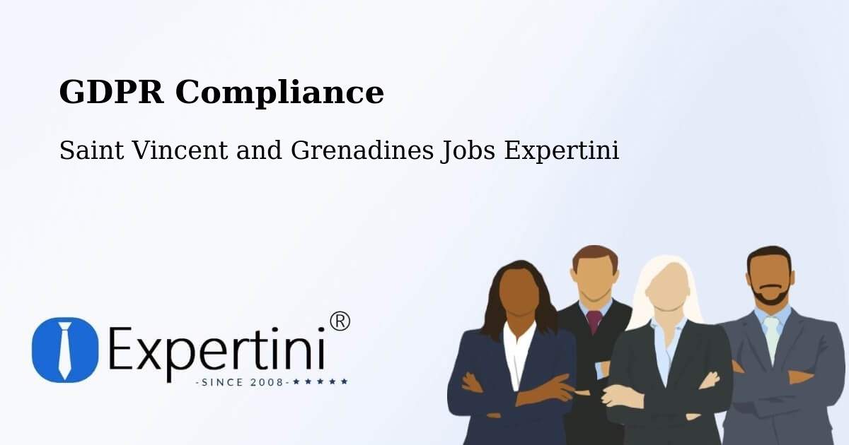 EU GDPR Compliance Statement – Saint Vincent and Grenadines - Saint Vincent and Grenadines Jobs Expertini