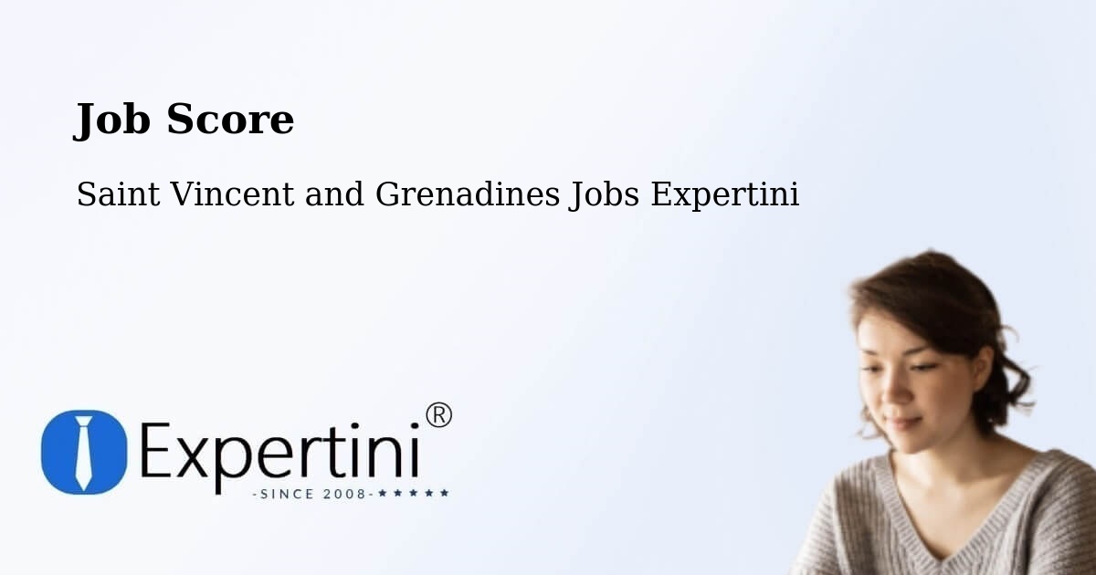 Job Score & Job Description Score Tool – Saint Vincent and Grenadines - Saint Vincent and Grenadines Jobs Expertini