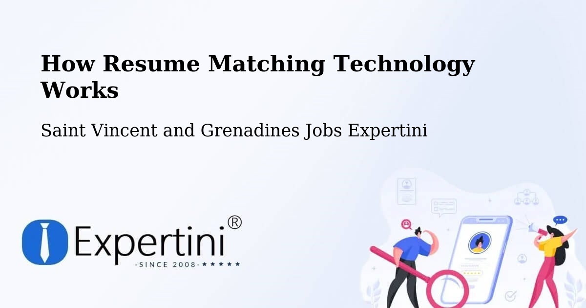 How Resume Matching Technology Works - Saint Vincent and Grenadines Jobs Expertini