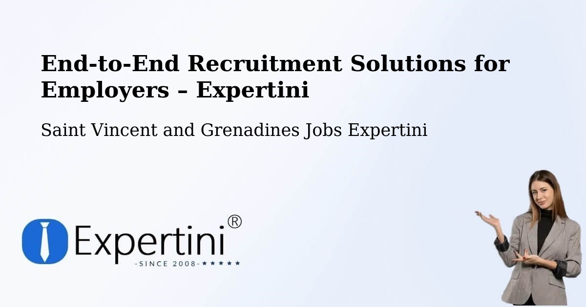 Recruitment Solutions for Employers – Saint Vincent and Grenadines - Saint Vincent and Grenadines Jobs Expertini