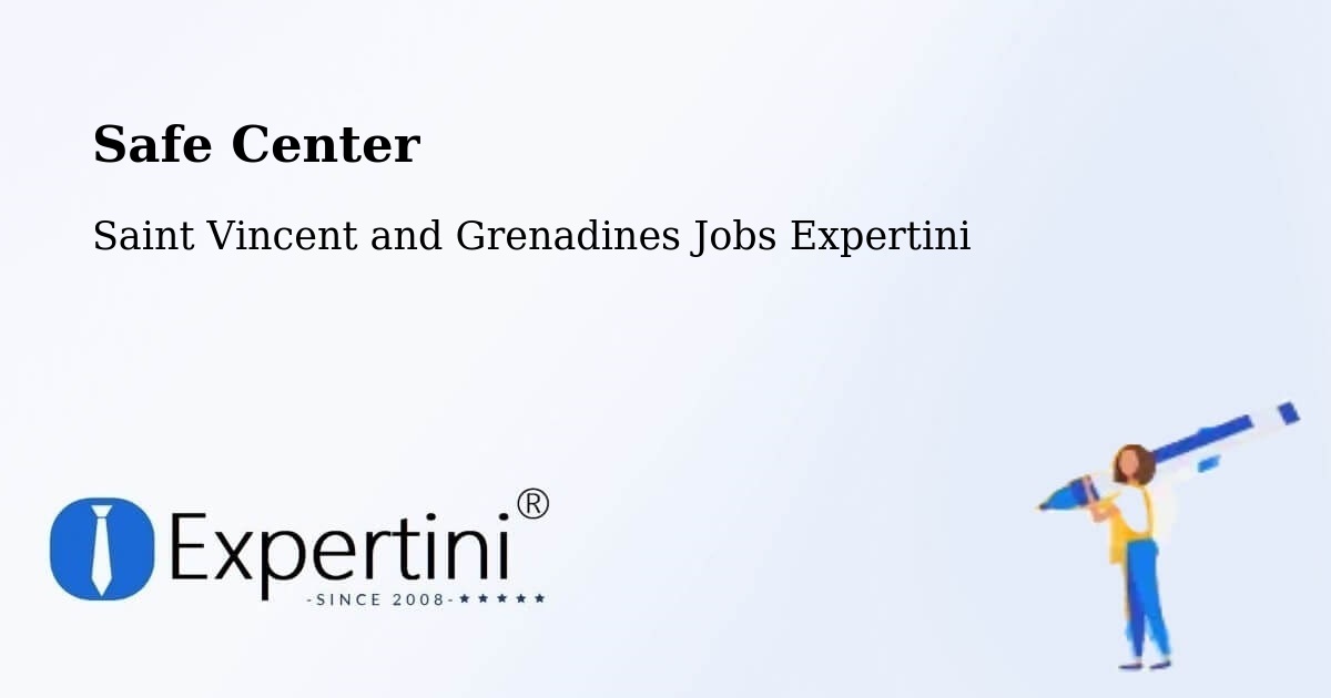 Safety Center – Saint Vincent and Grenadines - Saint Vincent and Grenadines Jobs Expertini