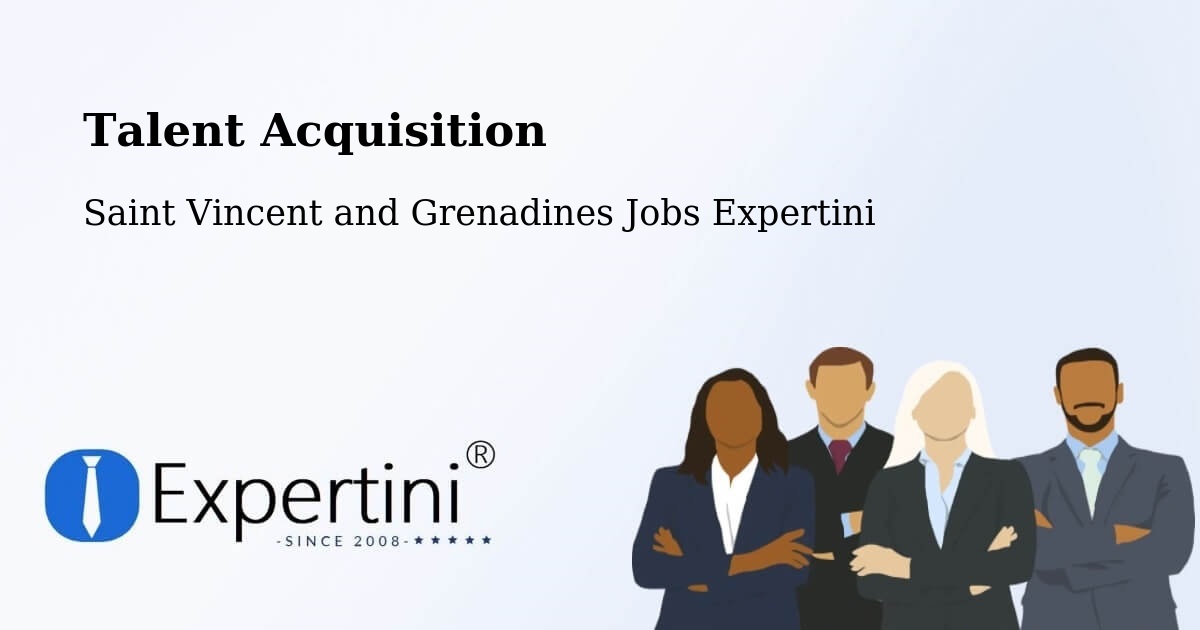 Post Jobs & Find Candidates in Saint Vincent and Grenadines – Talent Acquisition Solutions - Saint Vincent and Grenadines Jobs Expertini