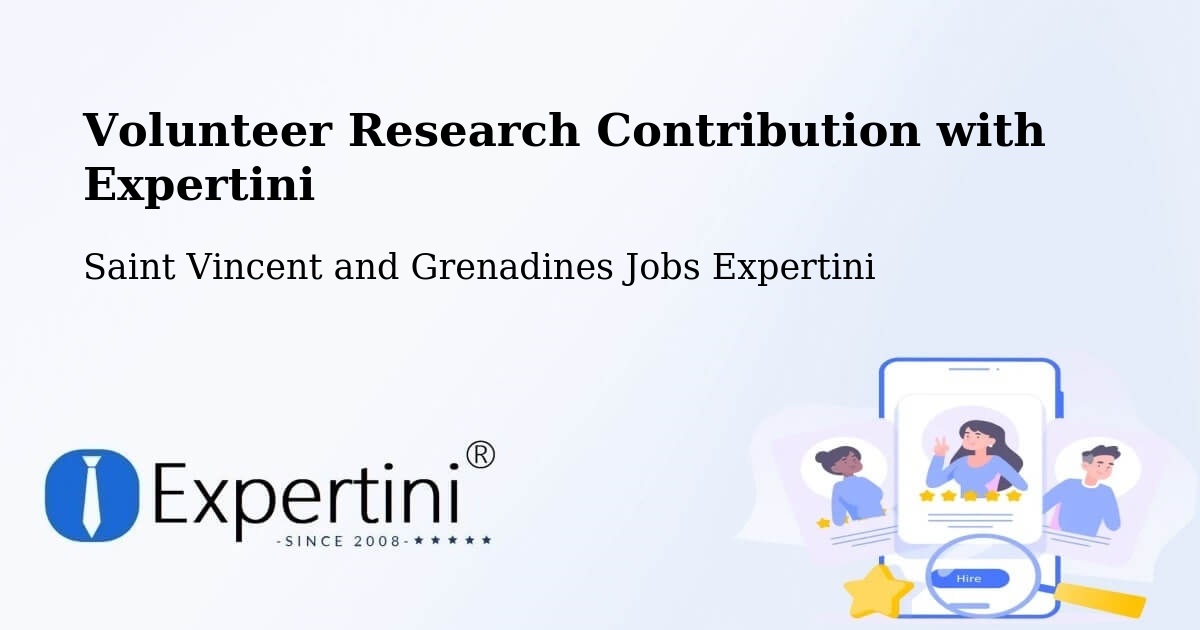 Volunteer Research Contribution Program – Saint Vincent and Grenadines - Saint Vincent and Grenadines Jobs Expertini